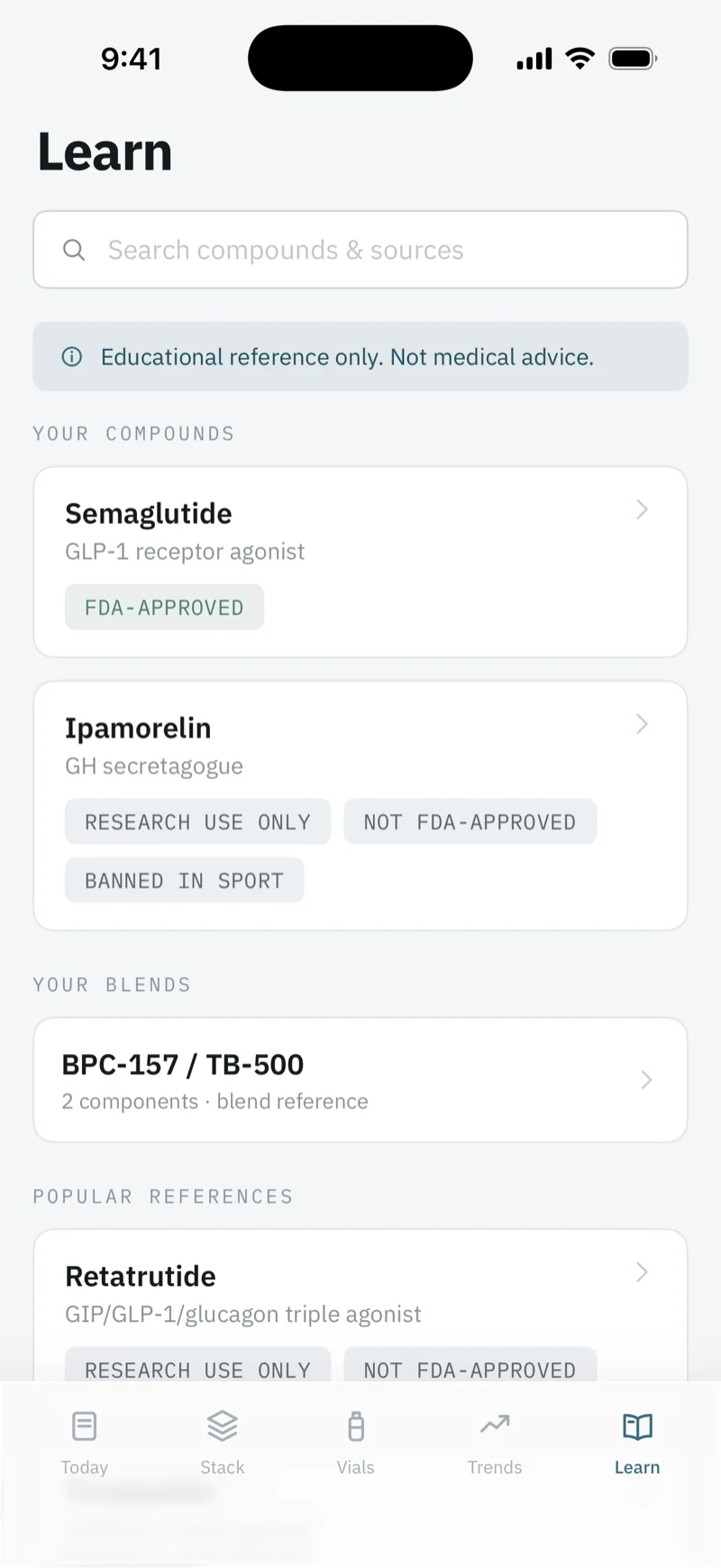 Learn tab: Educational reference only. Semaglutide FDA-approved; Ipamorelin research use only, not FDA-approved, banned in sport; BPC-157 / TB-500 blend reference